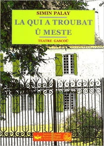 La qui a troubat û mèste, teàtre gascoû