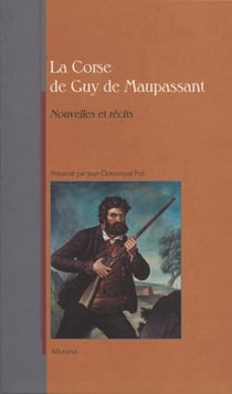 La corse de guy de maupassant - nouvellles et recits