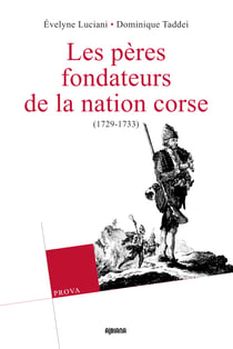 Les peres fondateurs de la nation corse (1729-1733)