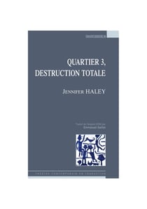 Quartier 3, destruction totale