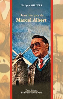 Dans les pas de marcel albert