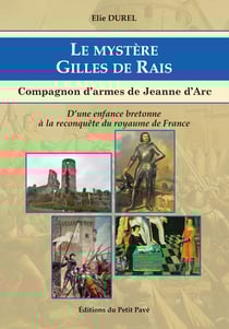Le mystere gilles de rais - compagnon d'armes de jeanne d'arc