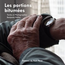 Les portions bitumees - textes et photographies