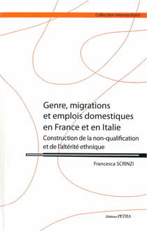 Genre, migrations et emplois domestiques en france et en italie - construction de la non-qualification et de l'altérité ethnique