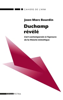 Duchamp revele. l'art contemporain a l'epreuve de la theorie mimetique