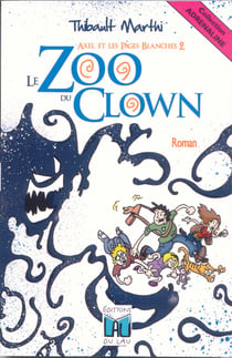 Le zoo du clown (axel et les pages blanches 2)