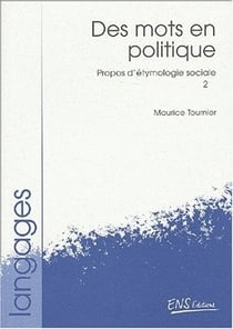 Propos d'étymologie sociale 2 : Des mots en politique