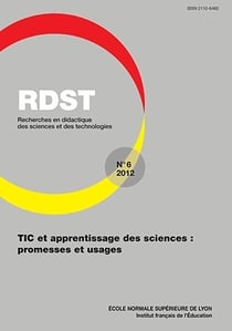 RDST, n° 6/2012 : TIC et apprentissage des sciences : promesses et usages