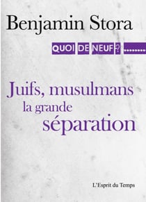 Juifs, musulmans - la grande séparation