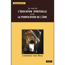 La voie de l'éducation spirituelle et de la purification de l'âme