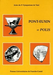 Pont-Euxin et polis : Polis hellenis et polis barbaron. Hommage à Otar Lordkipanidzé et Pierre Lévêque. 10e Symposium de Vani (Colchide), 23-26 sept. 2002