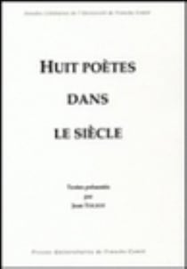 Huit poètes dans le siècle