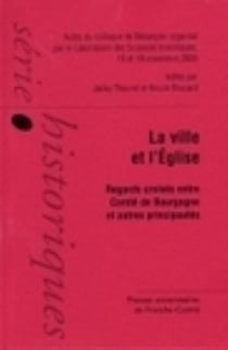 La ville et l'église - regards croisés entre comte de Bourgogne et autres principautés