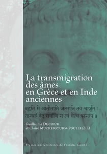 La Transmigration des âmes en Grèce et en Inde anciennes