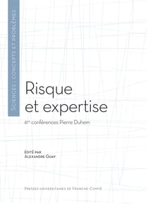 Risque et expertise : 6es conférences Pierre Duhem