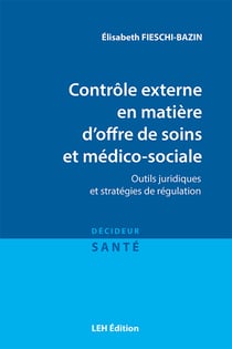 Controle externe en matiere d'offre de soins et medico-sociale