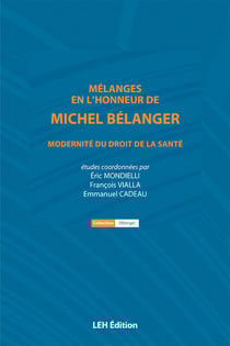 Melanges en l'honneur de michel belanger modernite du droit de la sante