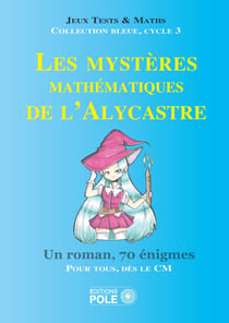 Les mysteres mathematiques de l' alycastre