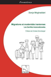 Migrations et modernites iraniennes : les familles transnationales
