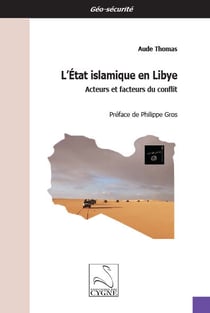 L etat islamique en libye : acteurs et facteurs du conflit