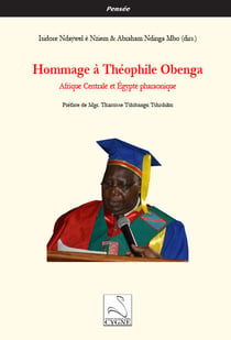 Hommage a theophile obenga - afrique centrale et egypte pharaonique