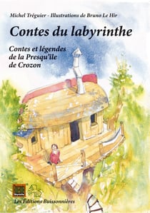 Contes du labyrinthe, contes et légendes de la presqu'île de crozon