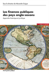 Les finances publiques des pays anglo-saxons : Approche historique et juridique