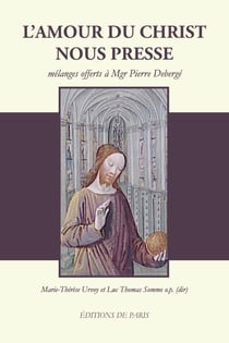 L'amour du Christ nous presse : Mélanges offerts à Mgr Debergé