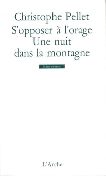 S'opposer à l'orage / Une nuit dans la montagne