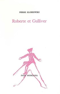 Roberte et Gulliver : suivi de Lettre à Michel Butor