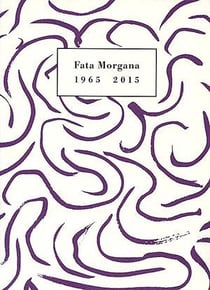 Fata Morgana : 1965-2015