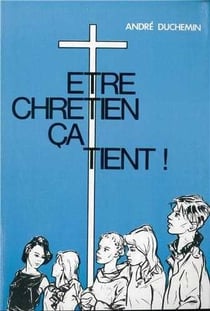 Etre chrétien ça tient