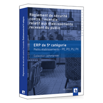 Règlement de sécurité contre l'incendie relatif aux établissements recevant du public : ERP de 5e catégorie : Petits établissements - PE, PO, PU, PX