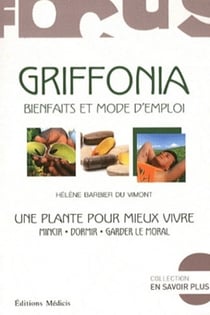 Griffonia - bienfaits et mode d'emploi