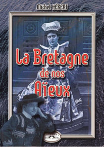 La Bretagne de nos aieux