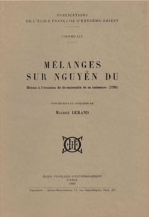 Mélanges sur nguyen-du réunis à l'occasion du bi-centenaire de sa naissance (1765)