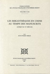 Les bibliothèques en chine au temps des manuscrits (jusqu'au xe siècle)