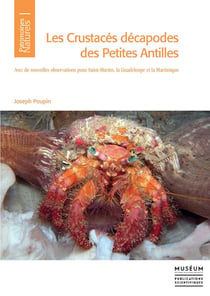 Les crustacés décapodes des petites antilles - avec de nouvelles observations pour saint-martin, la guadeloupe et la martinique