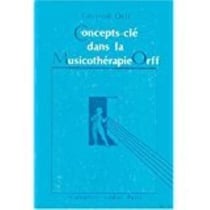 Gertrud orff : concepts-cle dans la musicotherapie orff