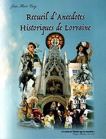 RECUEIL D'ANECDOTES HISTORIQUES DE LORRAINE