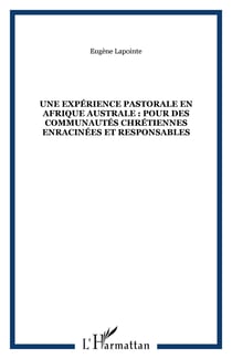 Une expérience pastorale en Afrique australe : pour des communautés chrétiennes enracinées et responsables