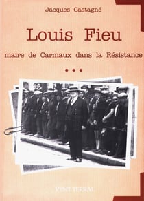 Louis fieu maire de carmaux dans la resistance