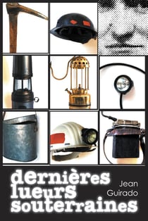 Dernieres lueurs souterraines