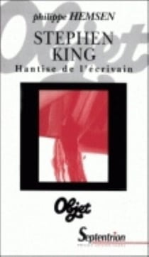 STEPHEN KING. HANTISE DE L'ECRIVAIN : Hantise de l'écrivain