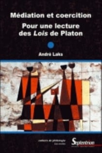 Mediation et coercition, pour une lecture des "lois" de platon
