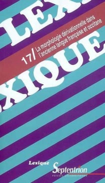 REVUE LEXIQUE : morphologie dérivationnelle dans l'ancienne langue française et occitane