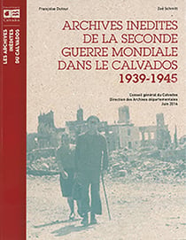 Archives inédites de la Seconde Guerre mondiale dans le Calvados