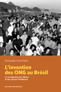 L'invention des ong au bresil - la sociogenese des ideaux et des acteurs fondateurs