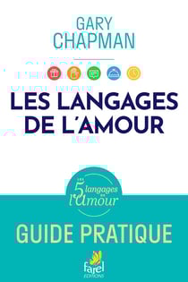 Les 5 langages de l'amour, guide pratique