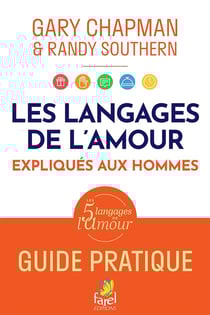 Les langages de l'amour expliqués aux hommes, guide pratique